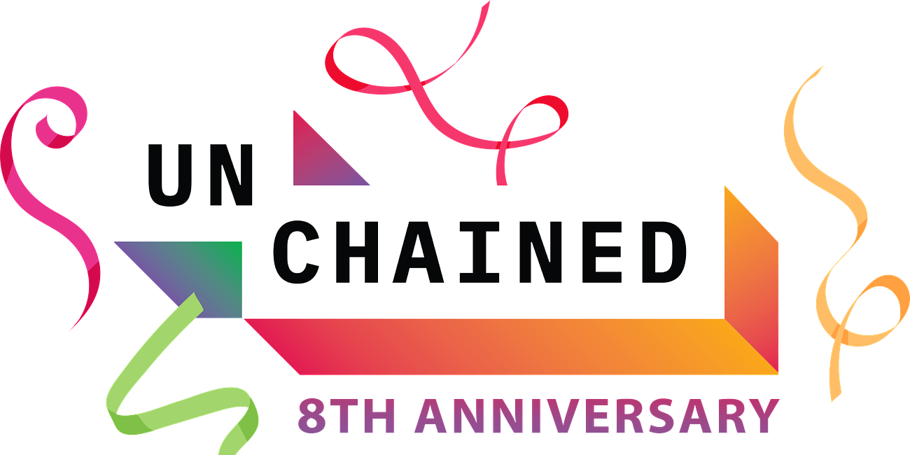 Unchained Celebrates Its 8th Anniversary 🎉 🥳
