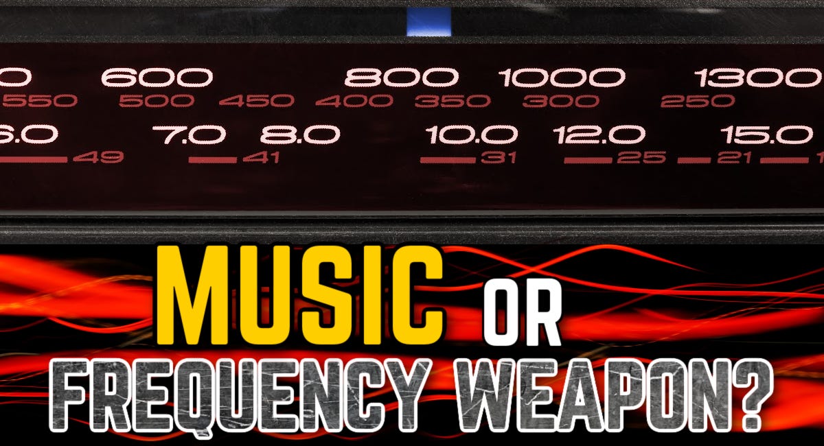 MUSIC or FREQUENCY WEAPON? A Military Operation, Mass Psychosis & Hidden History (Part 2)