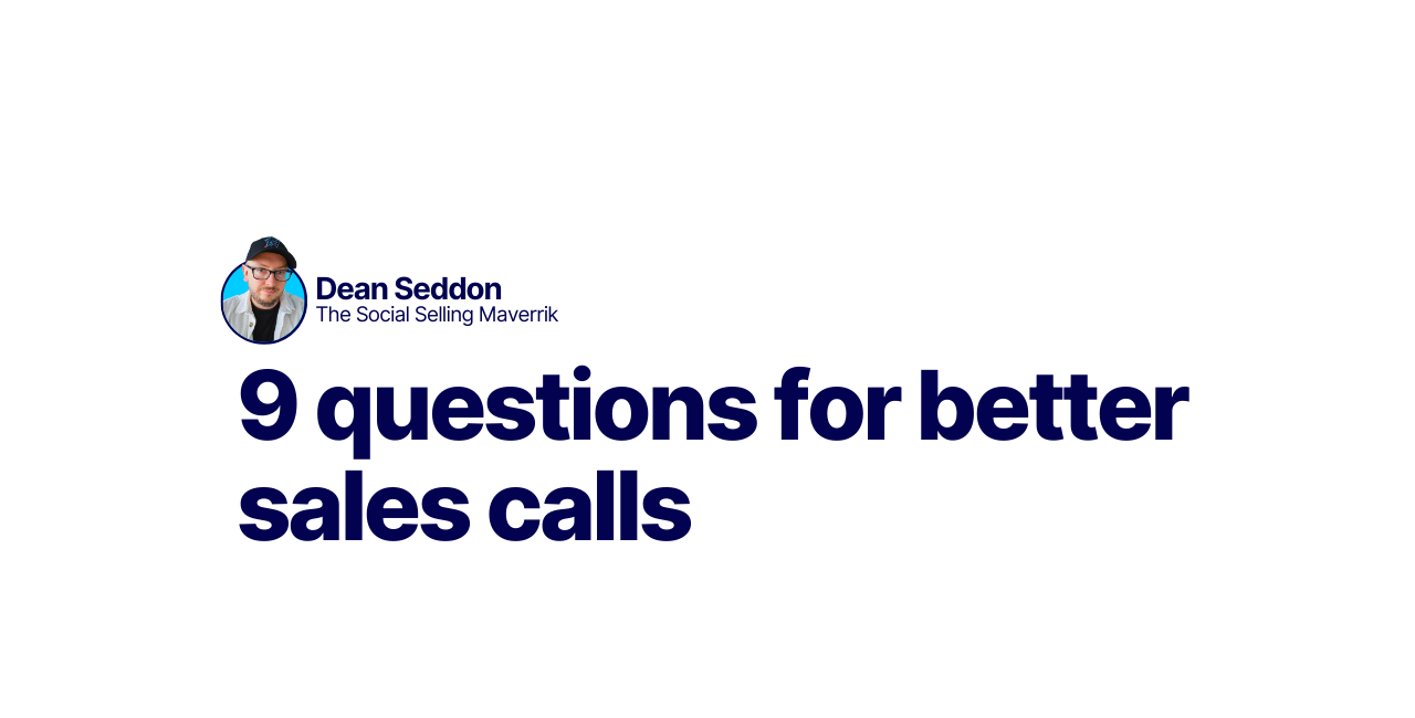 9 questions to ask for better sales calls