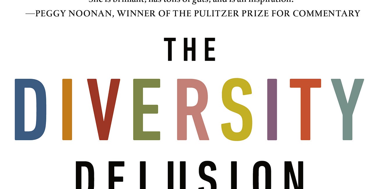 The Diversity Delusion: How Race and Gender Pandering Corrupt the University and Undermine Our Culture by Heather Mac Donald