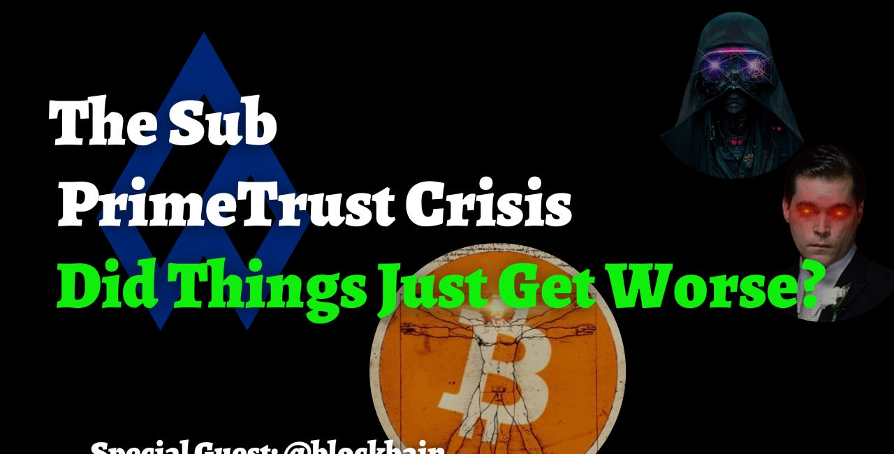 The Sub PrimeTrust Crisis Deepens, How Much Worse Can It Get? | Guest @blockbain | EP 43