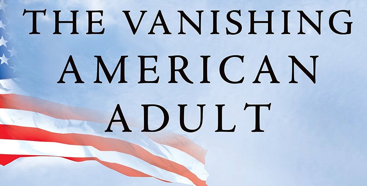 The Vanishing American Adult, by Ben Sasse
