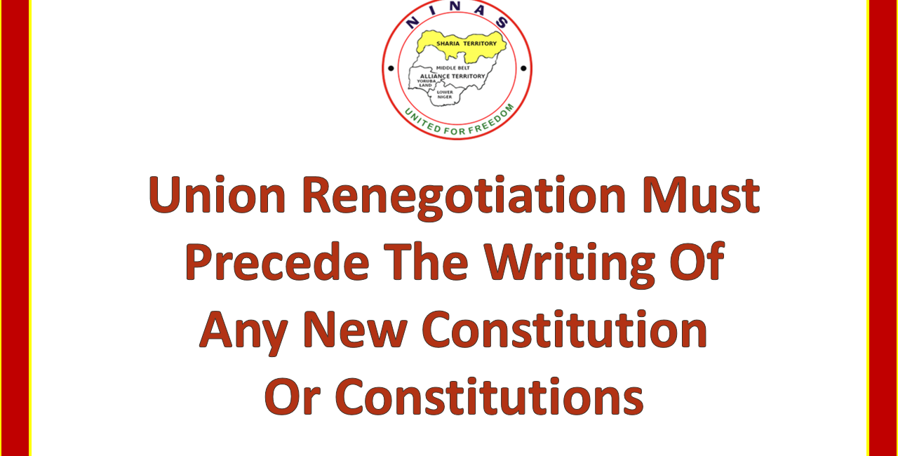 Union Renegotiation Must Precede The Writing Of Any New Constitution Or Constitutions