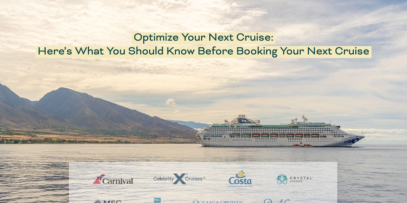 Optimize Your Next Cruise: Here's What You Should Know Before Booking Your Next Cruise 