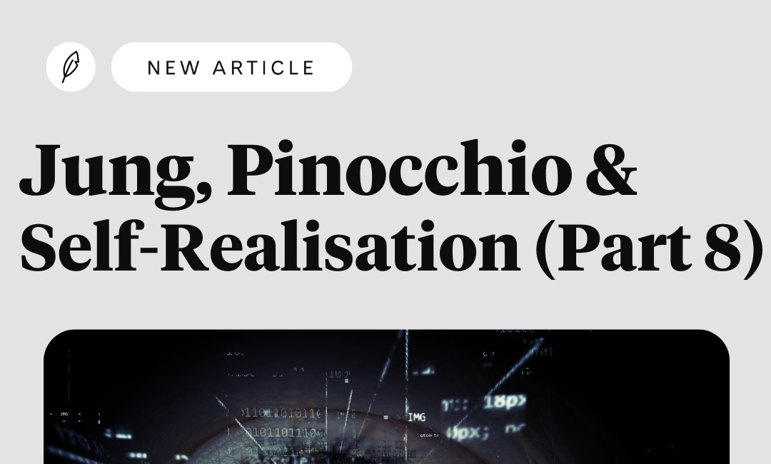 Essay: Carl Jung, Pinocchio & Self-Realisation (Part 8) 