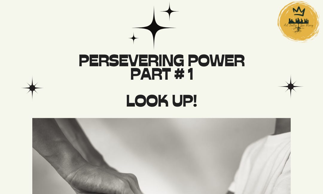 Persevering Power - Look Up