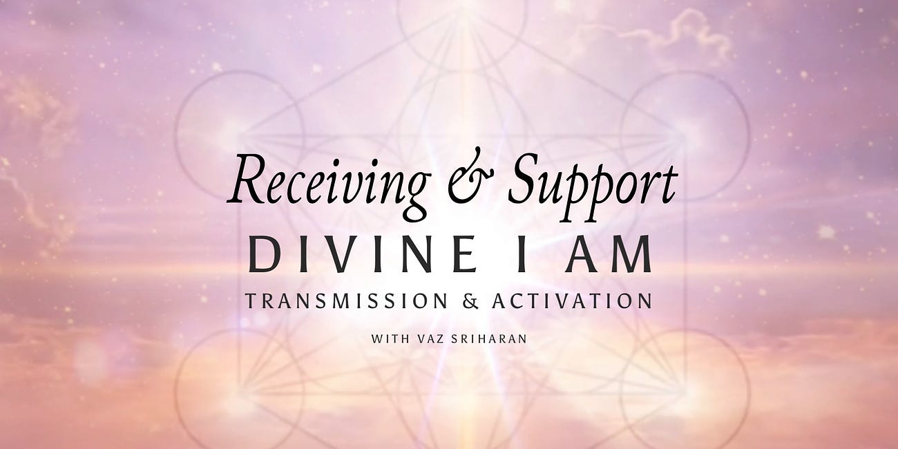 Receiving & Support - Divine I AM Transmission & Activation