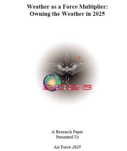 Mission Accomplished: Military Report From 1996 "Weather As A Force Multiplier: Owning The Weather In 2025" - Is Spraying Poison In The Air For Military Advantage A Good Idea? 