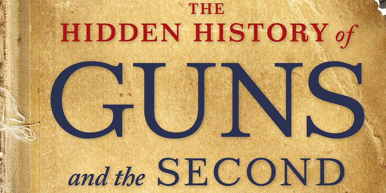 The Hidden History of Guns and the 2nd Amendment