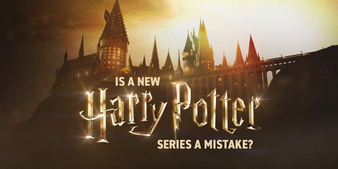 Is A New Harry Potter Series A Mistake?