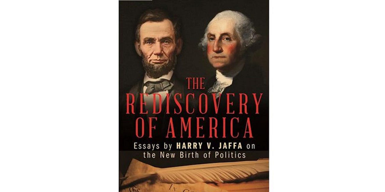The Rediscovery of America: Essays by Harry V. Jaffa on the New Birth of Politics