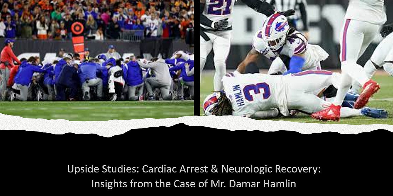 📈 🏈 Upside Studies: Cardiac Arrest & Neurologic Recovery: Insights from the Case of Mr. Damar Hamlin