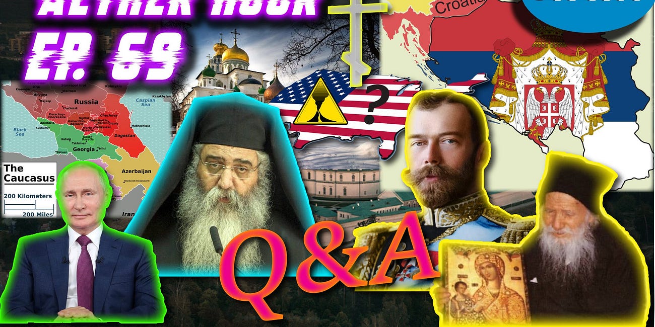 Q&A #11! Future of America, Prophecies, Serbia, Chernobyl, Future of Ukraine, Third Rome, & MORE! Aether Hour Ep. 69
