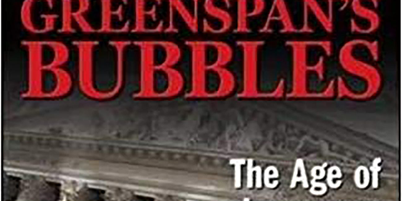 Review: Greenspan’s Bubbles, by William A. Fleckenstein with Frederick Sheehan