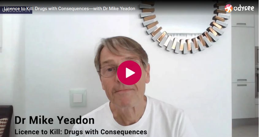 Licence to Kill: Drugs with Consequence — with Dr. Mike Yeadon