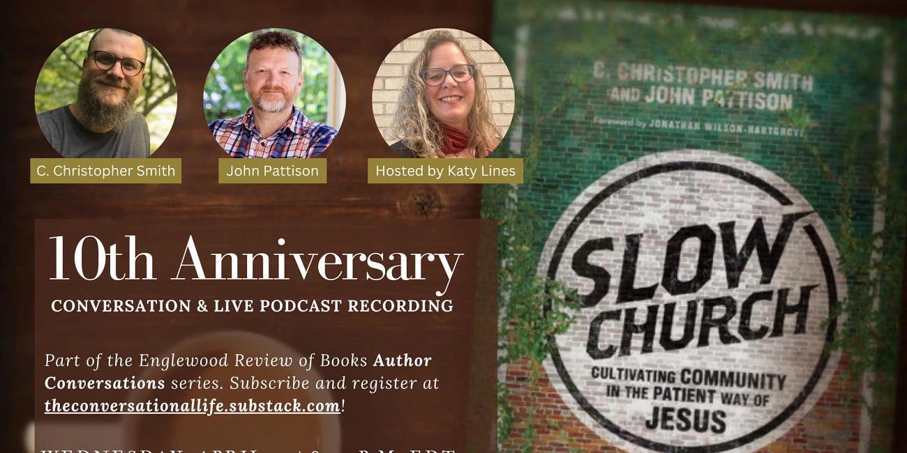 Wednesday - Zoom Conversation -10th Anniversary of Slow Church