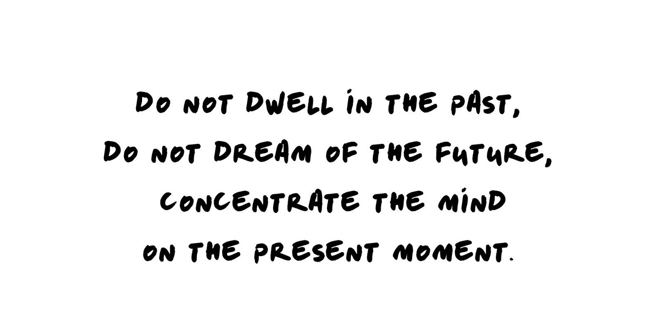 Concentrate The Mind On The Present Moment