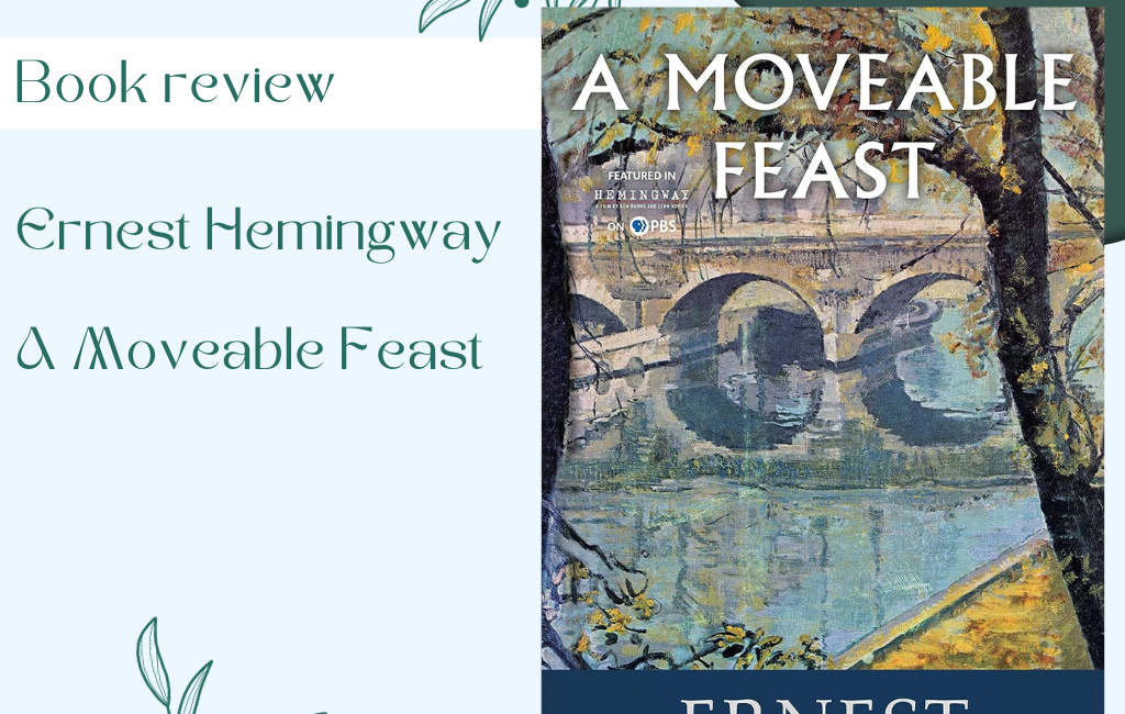 Book Review: Ernest Hemingway – A Moveable Feast