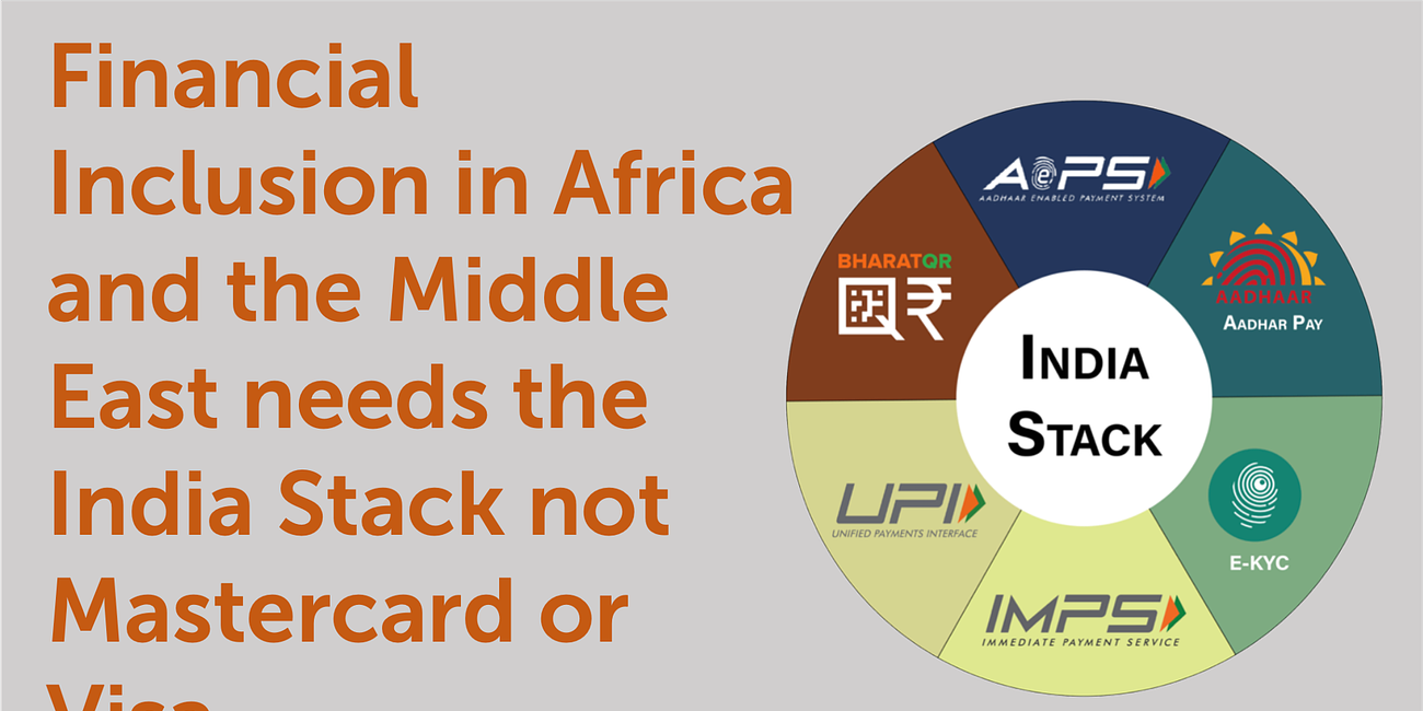 Financial Inclusion in Africa and the Mid East Won't Come From Mastercard but India's UPI!