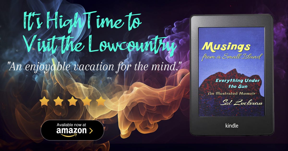 🏝 It’s High Time to Visit the Lowcountry: Exclusive Audiobook Serialization of MUSINGS FROM A SMALL ISLAND