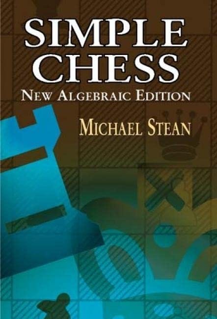 Book Review: Simple Chess by GM Michael Stean