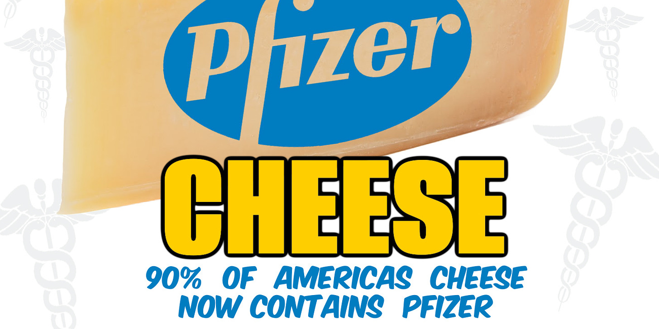 90% of Cheese Contains PFIZER Product