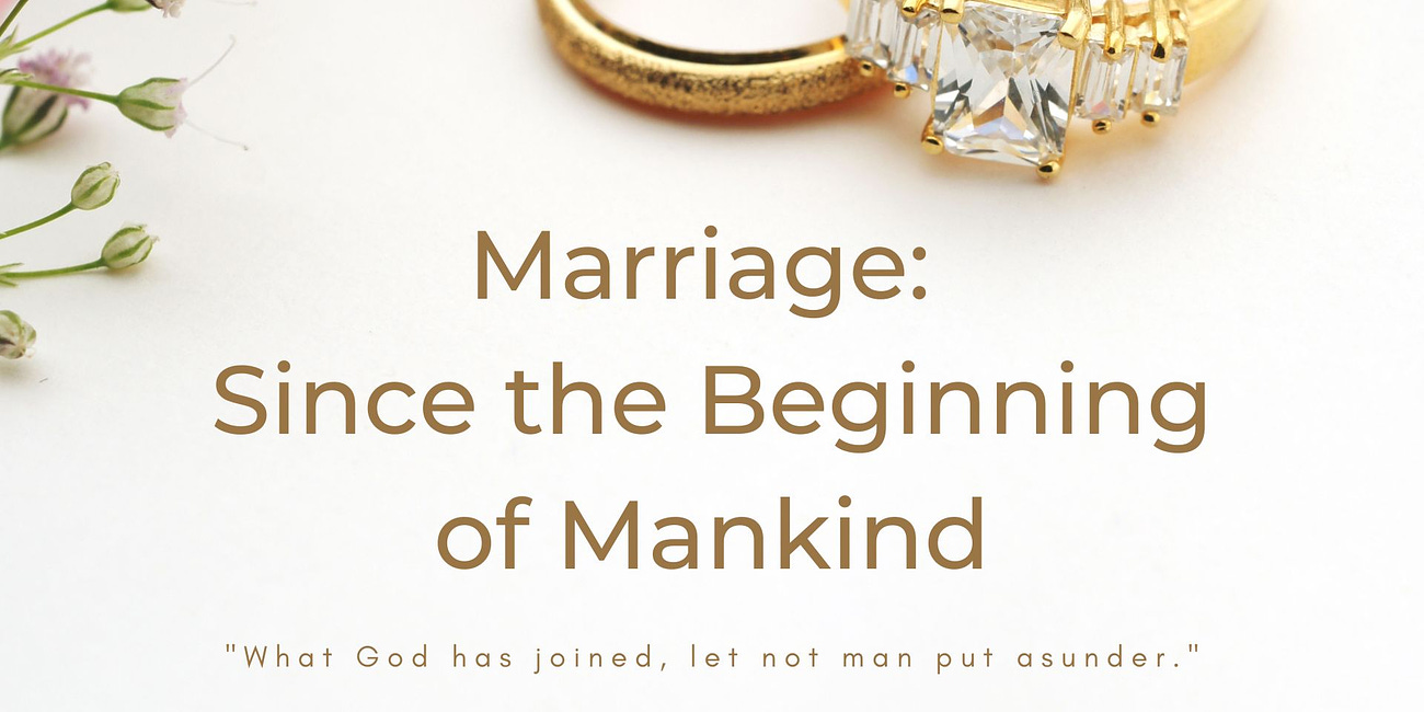Marriage: Since the Beginning of Mankind