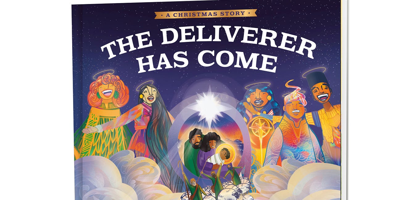 The Deliverer Has Come