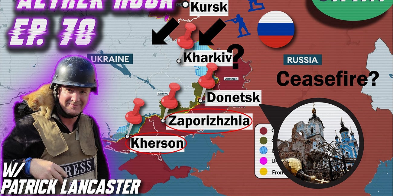UKRAINE FRONTLINE REPORT w/ Patrick Lancaster! Kursk, Donbass, Zaporozhye, & Kherson UPDATES! Aether Hour Ep. 70