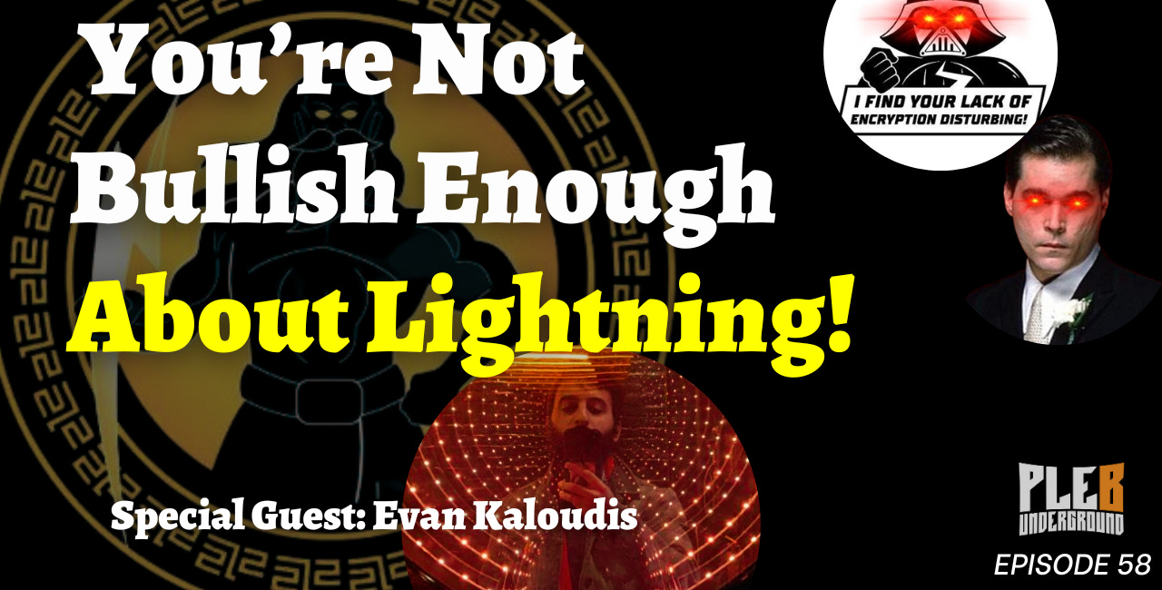 You're Not Bullish Enough About Lightning! Founder Of ZeusLN Explains | Guest: Evan Kaloudis | EP 58