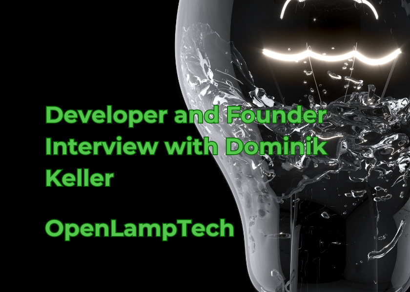 OpenLampTech - Developer and Founder Interview with Dominik Keller