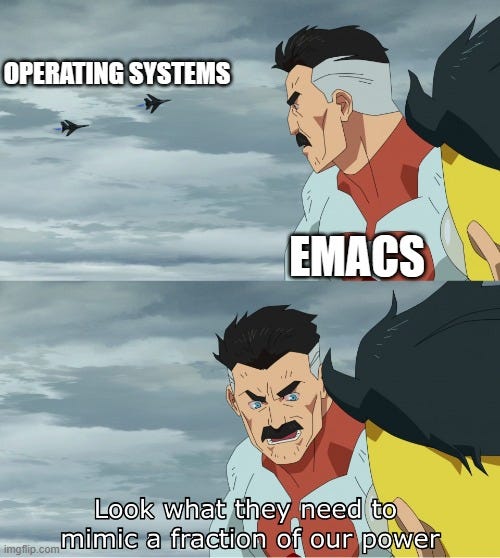 An Ode to Emacs. The Greatest Operating System
