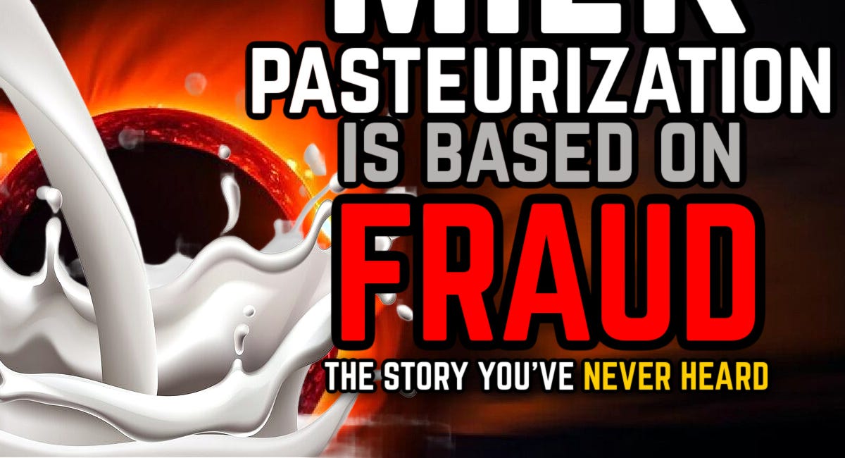 SUPPRESSED TRUTH: Milk Pasteurization is BASED ON FRAUD (Part 2) 