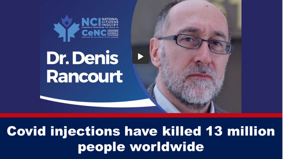 Dr. Denis Rancourt: COVID Injections Have Killed 13 Million People Worldwide