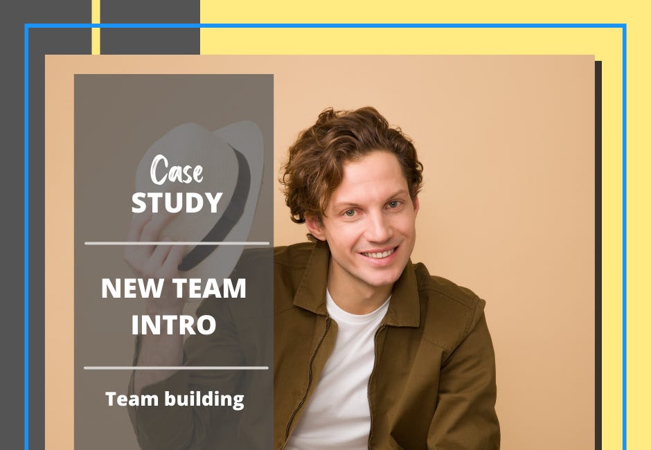 Case Study #13: Joining a New Team as a Leader