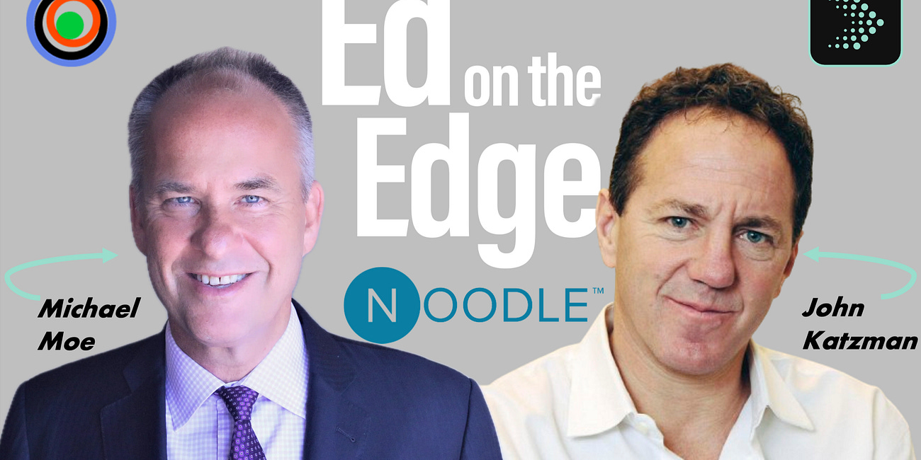 🎙️ Ep 38 · John Katzman, CEO of Noodle | Ed on the Edge