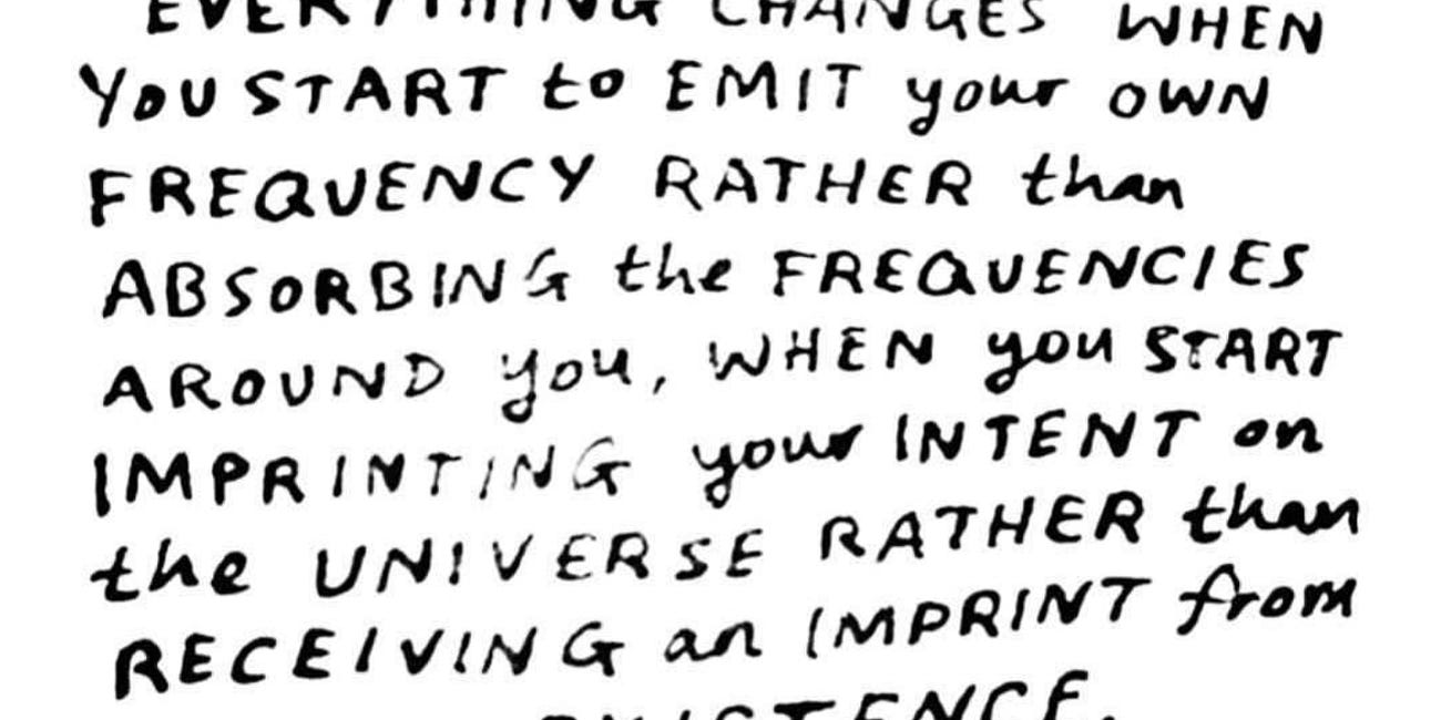 Everything Changes When You Start To Emit Your Own Frequency
