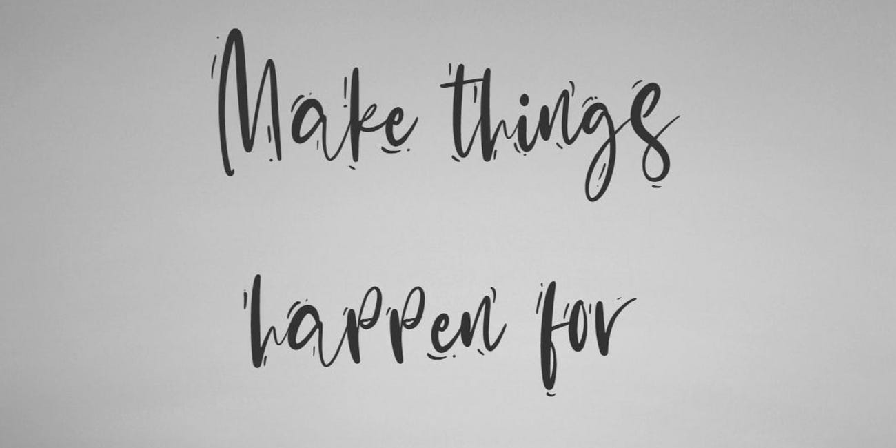 Make Things Happen For Yourself