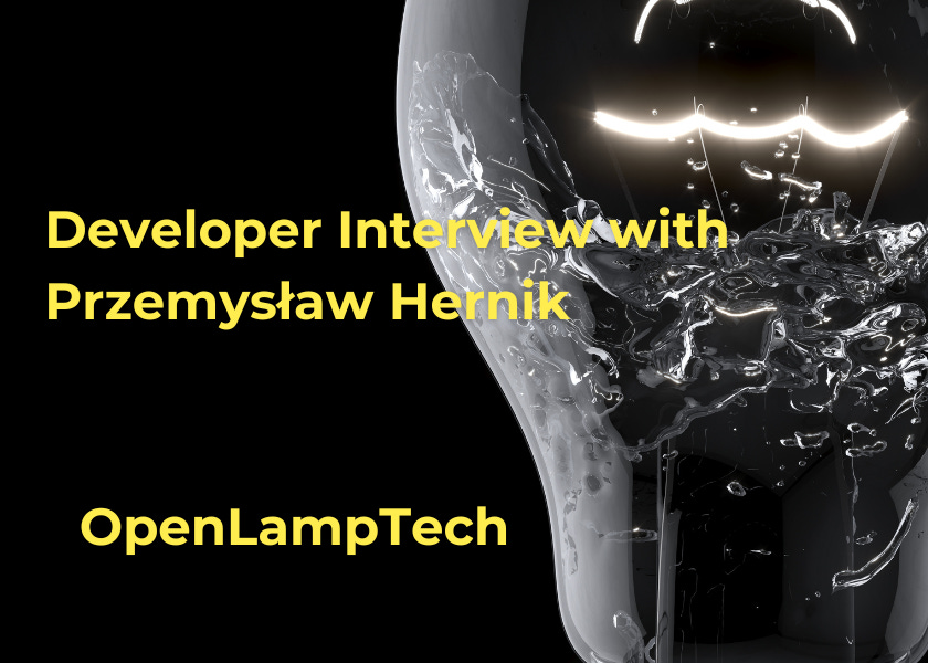 OpenLampTech - Developer Interview With Przemysław Hernik