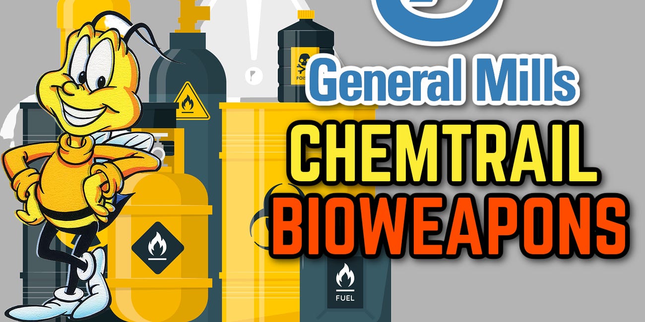 Chemtrails: General Mills Cereal Developed Biological Weapons Sprayed From Planes 