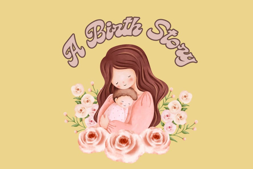 A Birth Story: Part 1 - Reconciliation