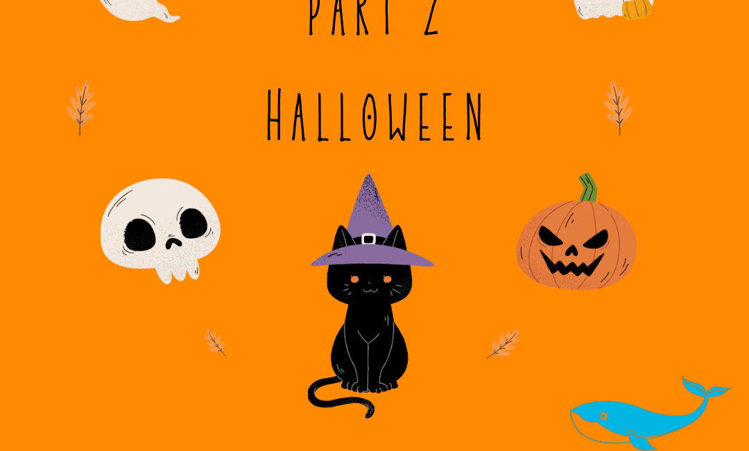 Part 2: A Halloween Special!