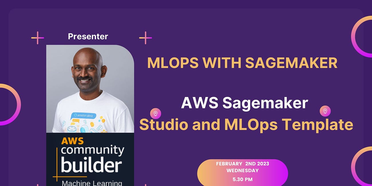 MLOps using AWS Sagemaker Session Slides - Session 2 - Studio and MLOps Template