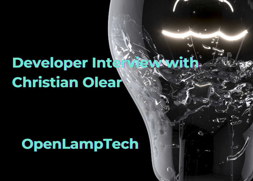 OpenLampTech - Developer Interview With Christian Olear