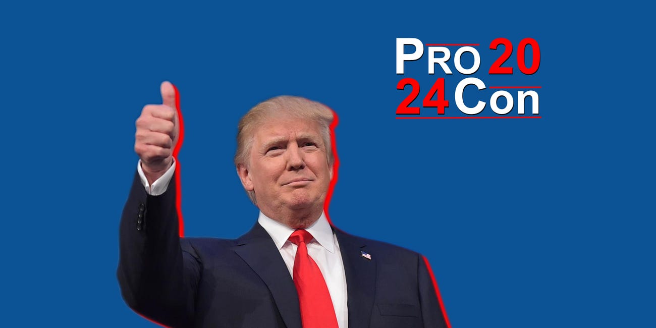 Donald Trump For President? (Pro/Con 2024)