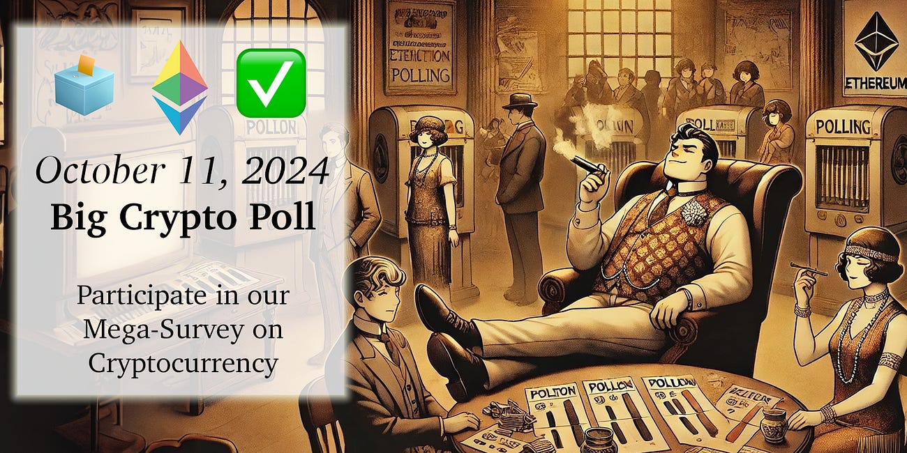 October 11, 2024: Big Crypto Poll 🗳️✅