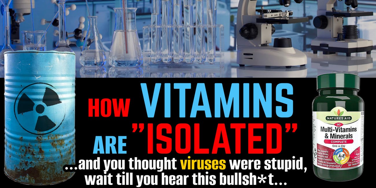 The VITAMIN ISOLATION PSYOP: Vitamins ARE Viruses! The Nail in the Coffin of Supplements - Here's What Vitamins LOOK LIKE...