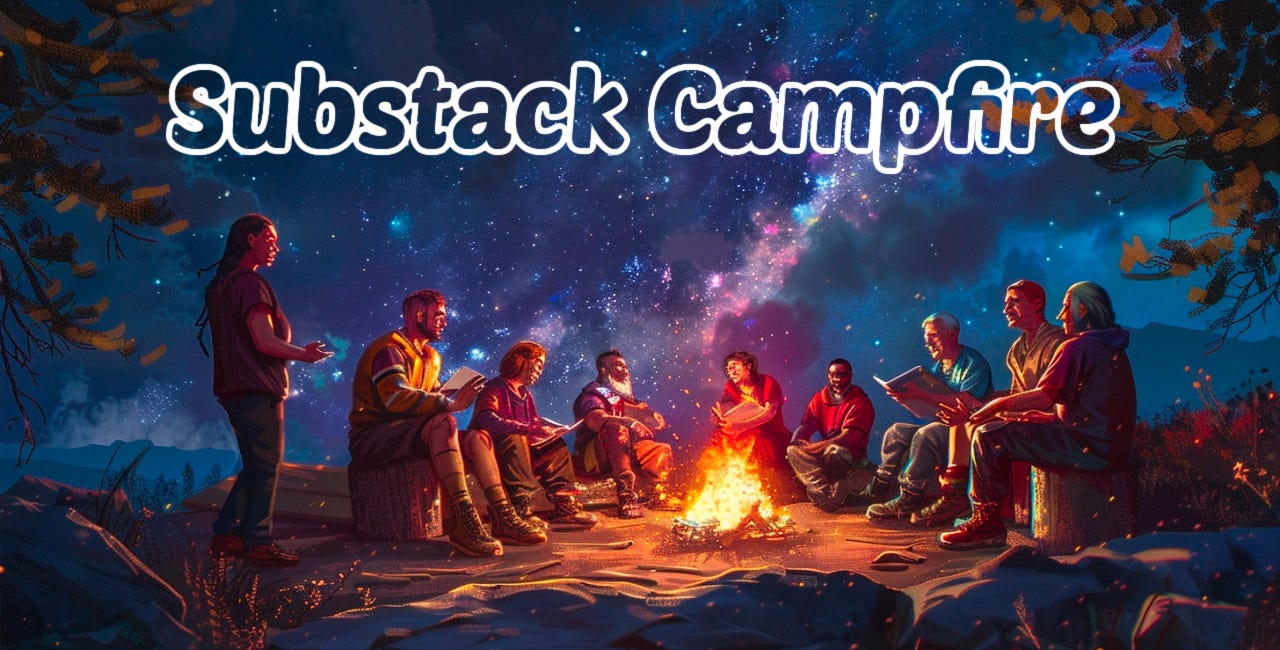 What's Included With The Substack Campfire