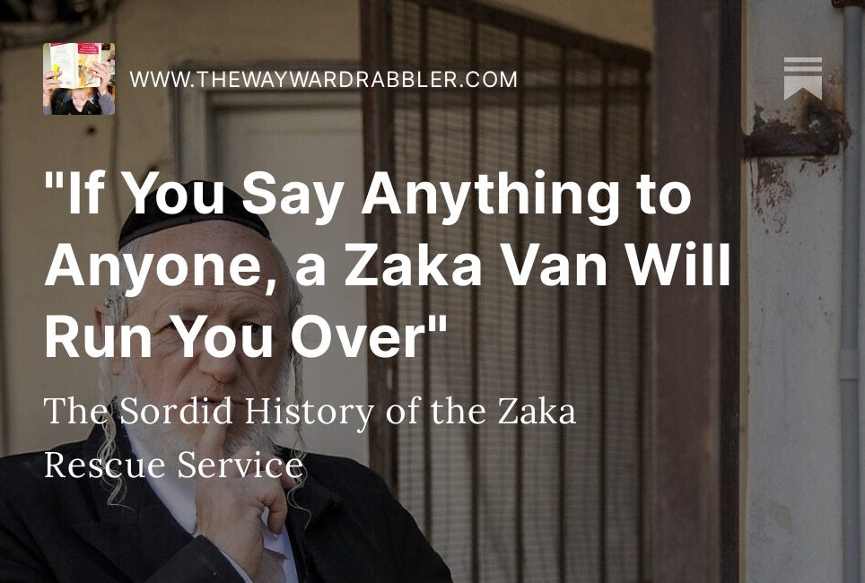 "If You Say Anything to Anyone, a Zaka Van Will Run You Over"