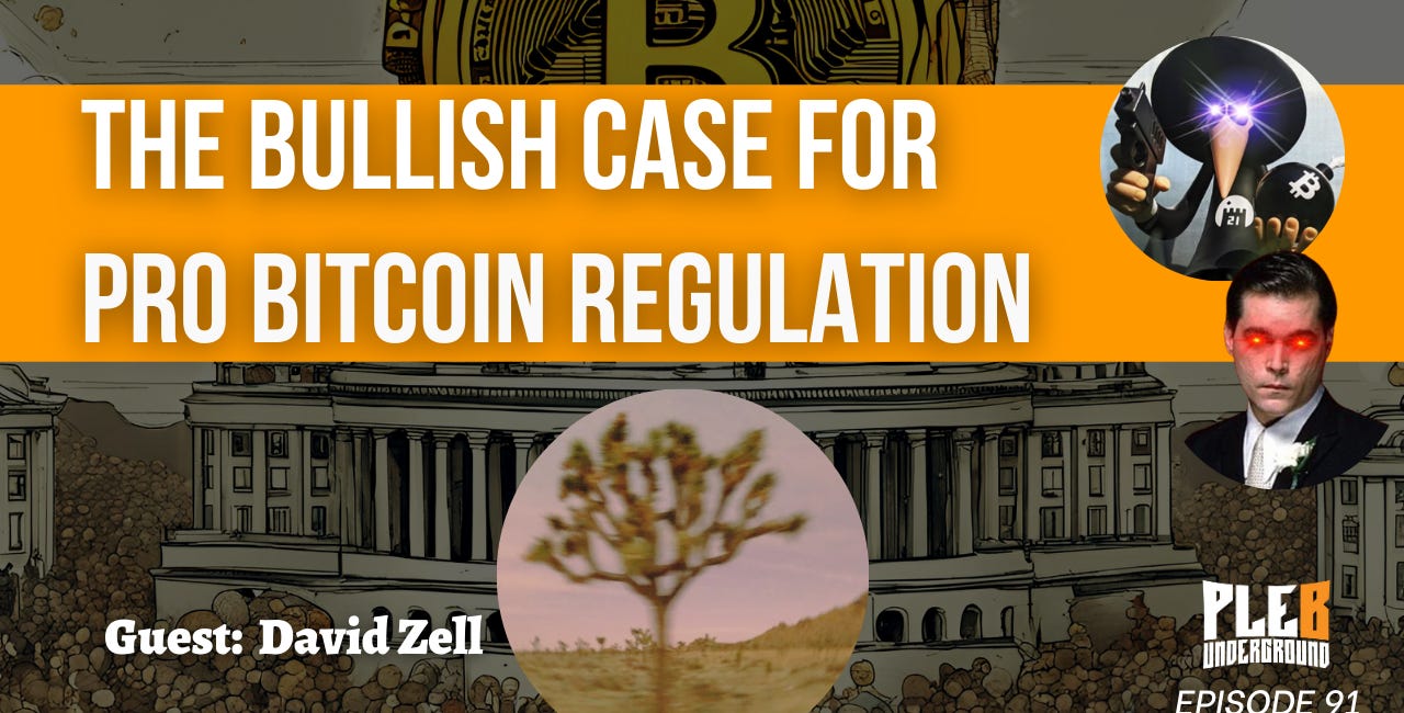 Here's How We Win With Bitcoin Friendly Regulation | Guest: David Zell | EP 91